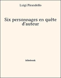 Six personnages en quête d'auteur