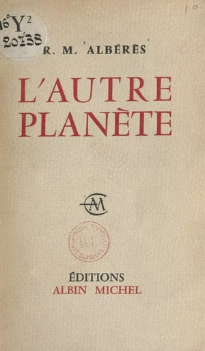 L'autre planète - René Marill Albérès - (Albin Michel) réédition numérique FeniXX