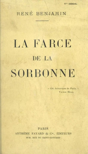 La farce de la Sorbonne - René Benjamin - (Fayard) réédition numérique FeniXX