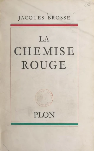 La chemise rouge - Jacques Brosse - (Plon) réédition numérique FeniXX