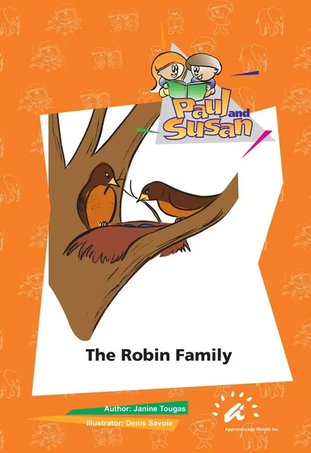 The Robin Family - Janine Tougas - Apprentissage Illimité inc.