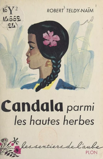 Candala parmi les hautes herbes - Robert Teldy-Naïm - (Plon) réédition numérique FeniXX