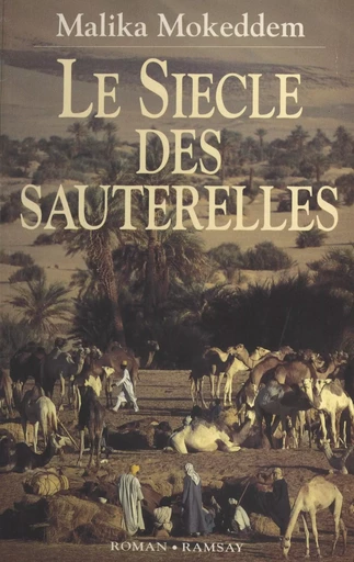 Le Siècle des sauterelles - Malika Mokeddem - Le Livre de poche (réédition numérique FeniXX)