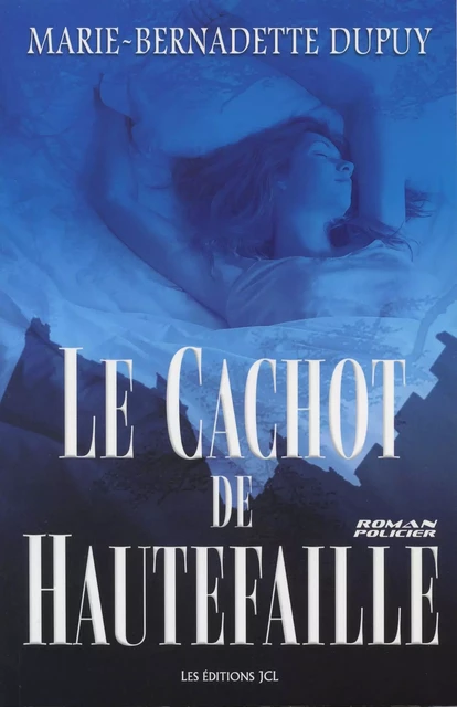 Le Cachot de Hautefaille - Marie-Bernadette Dupuy - Éditions JCL