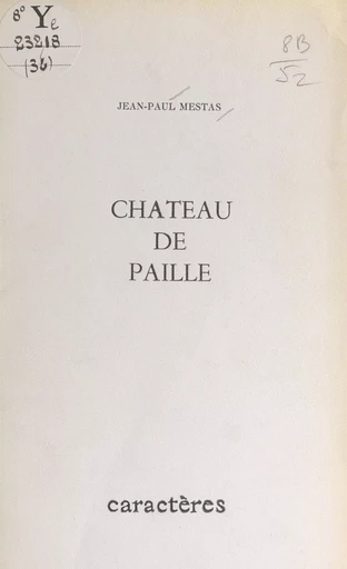 Château de paille - Jean-Paul Mestas - (Caractères) réédition numérique FeniXX