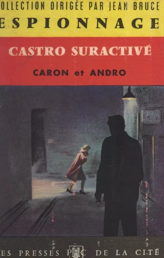 Castro suractivé -  Andro, Richard Caron - (Presses de la Cité) réédition numérique FeniXX