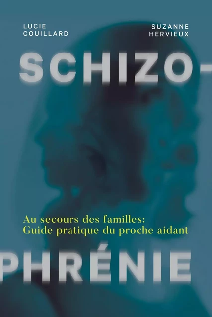 Schizophrénie - Lucie Couillard - Les Éditions Crescendo!