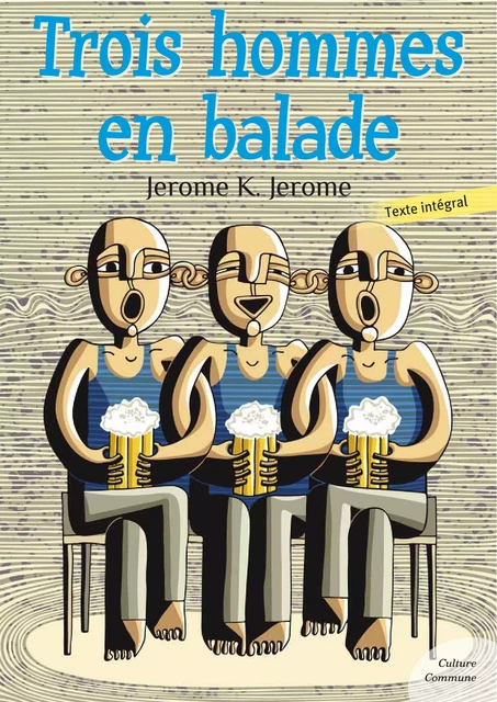 Trois hommes en balade - Jerome K. Jerome - Culture commune