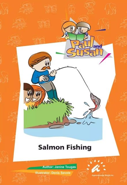 Salmon Fishing - Janine Tougas - Apprentissage Illimité inc.