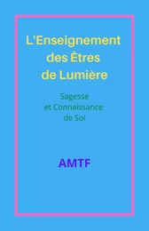 l'Enseignement des Êtres de Lumière