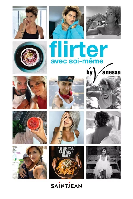 Flirter avec soi-même - Vanessa Boulais - Guy Saint-Jean Editeur