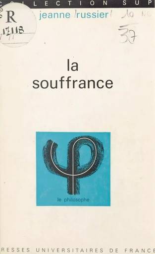 La souffrance - Jeanne Russier - (Presses universitaires de France) réédition numérique FeniXX