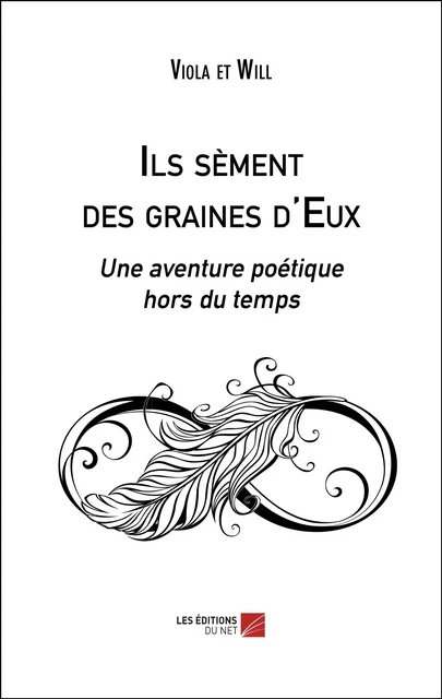 Ils sèment des graines d'Eux -  Viola,  Will - Les Éditions du Net