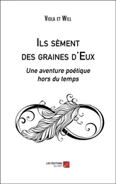 Ils sèment des graines d'Eux