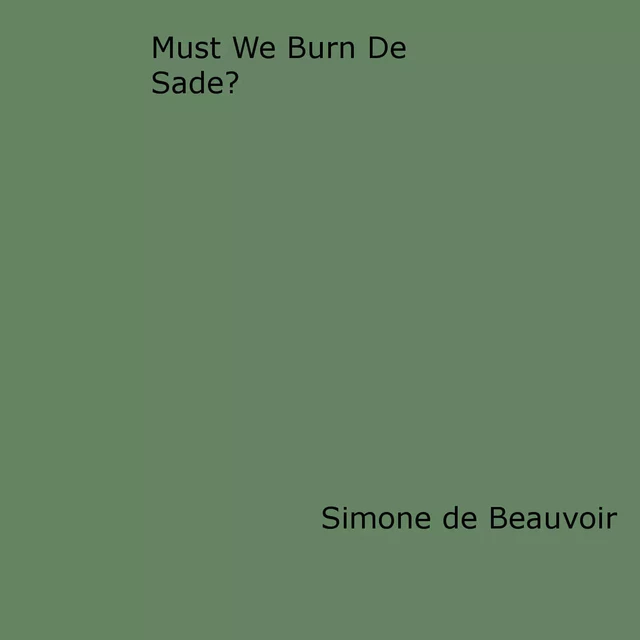 Must We Burn de Sade? - Simone De Beauvoir - Disruptive Publishing