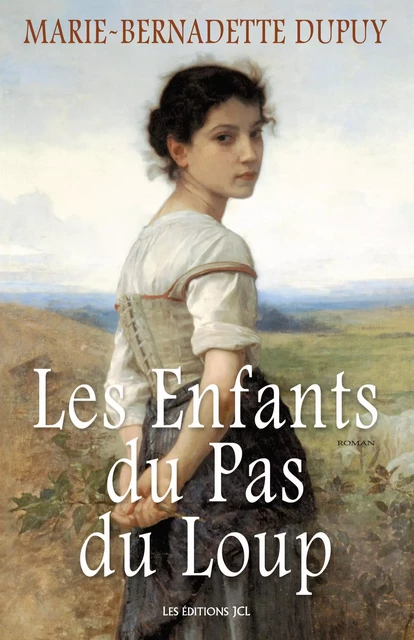 Les Enfants du Pas du Loup - Marie-Bernadette Dupuy - Éditions JCL