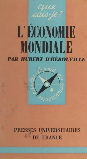 L'économie mondiale - Hubert d'Hérouville (de Ricouart) - (Presses universitaires de France) réédition numérique FeniXX