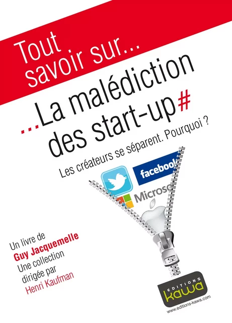 Tout savoir sur... La malédiction des start-up - Guy Jacquemelle, Henri Kaufman - Editions Kawa