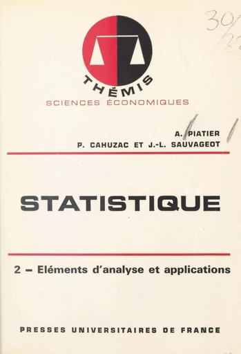 Statistique (2) - Pierre Cahuzac, André Piatier, Jean-Luc Sauvageot - (Presses universitaires de France) réédition numérique FeniXX