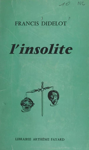 L'insolite - Francis Didelot - (Fayard) réédition numérique FeniXX