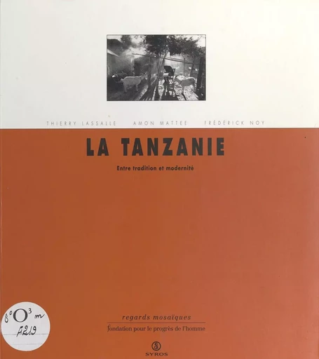 La Tanzanie - Thierry Lassalle, Amon Mattée, Frédérick Noy - La Découverte (réédition numérique FeniXX)