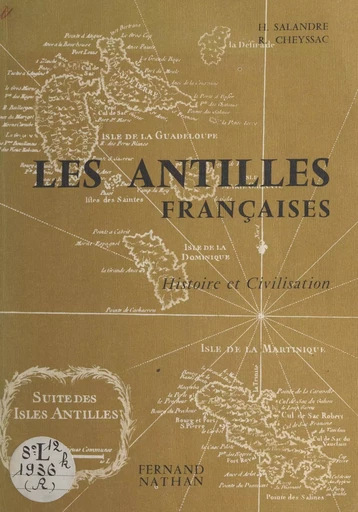 Histoire et civilisation des Antilles françaises - René Cheyssac, Henri Salandre - (Nathan) réédition numérique FeniXX