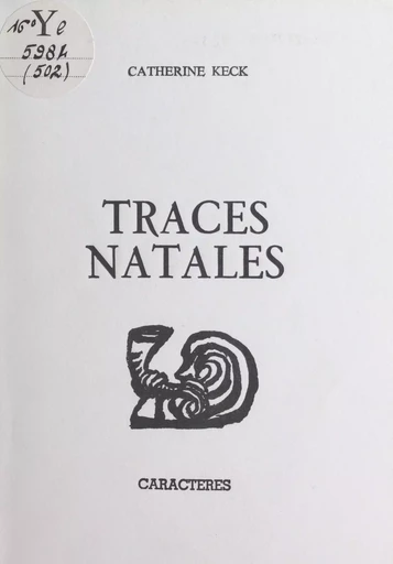 Traces natales - Catherine Keck - Caractères (réédition numérique FeniXX)