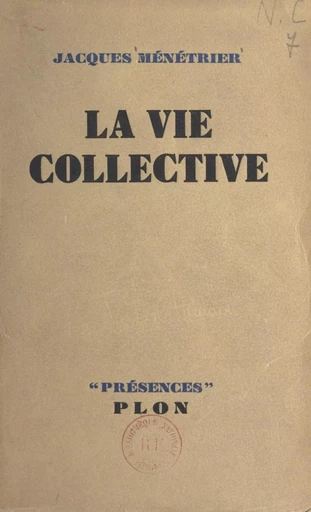 La vie collective - Jacques Ménétrier - (Plon) réédition numérique FeniXX