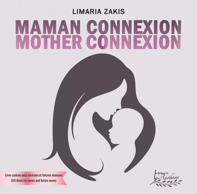 Maman connexion Mother Connexion - LiMaria Zakis - Distribulivre