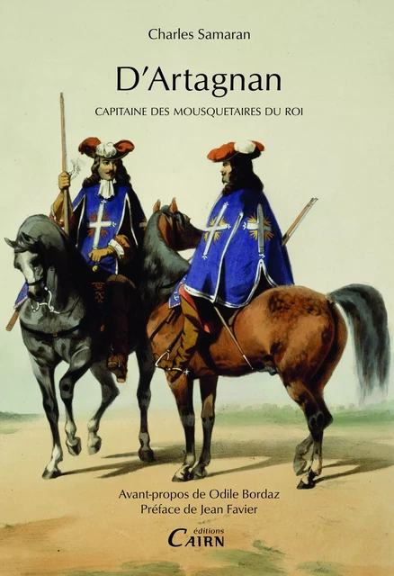 D'Artagnan, Capitaine des mousquetaires du Roi - Charles Samaran - Éditions Cairn