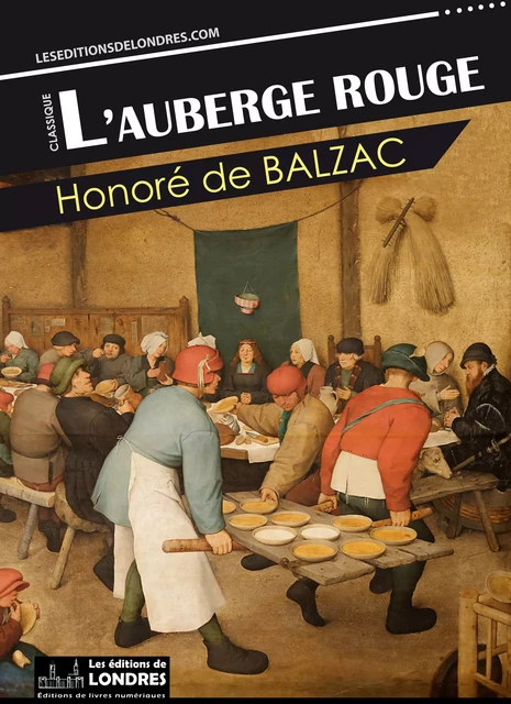 L'auberge rouge - Honoré de Balzac - Les Editions de Londres