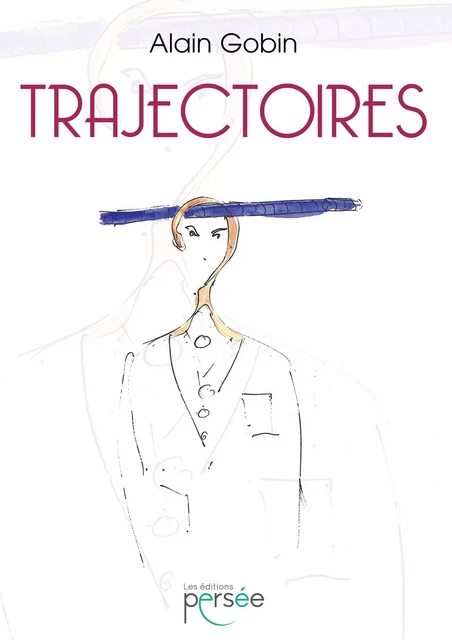 Trajectoires - Alain Gobin - Éditions Persée