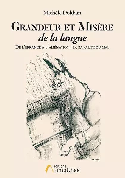 Grandeur et misère de la langue - Michèle Dokhan - Éditions Amalthée