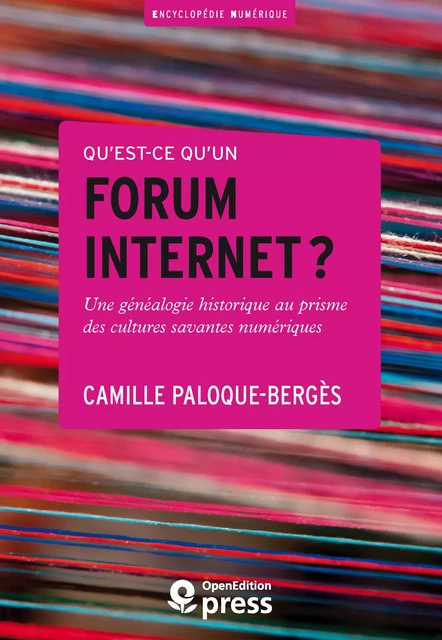 Qu’est-ce qu’un forum internet ? - Camille Paloque-Bergès - OpenEdition Press