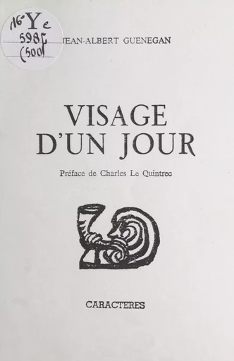 Visage d'un jour - Jean-Albert Guénégan - Caractères (réédition numérique FeniXX)