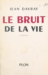 Le bruit de la vie