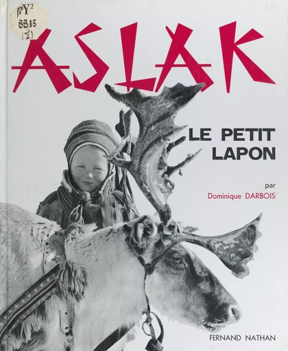 Aslak, le petit Lapon - Dominique Darbois - (Nathan) réédition numérique FeniXX