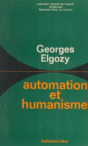 Automation et humanisme - Georges Elgozy - (Calmann-Lévy) réédition numérique FeniXX