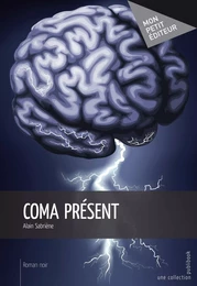 Coma présent