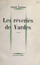 Les rêveries de Vardes