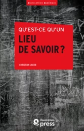 Qu’est-ce qu’un lieu de savoir ?