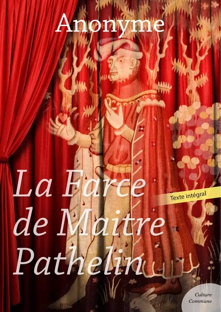 La Farce de maître Pathelin -  Anonyme - Culture commune