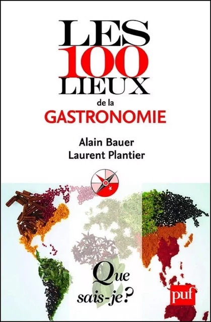 Les 100 lieux de la gastronomie - Alain Bauer, Laurent Plantier - Humensis