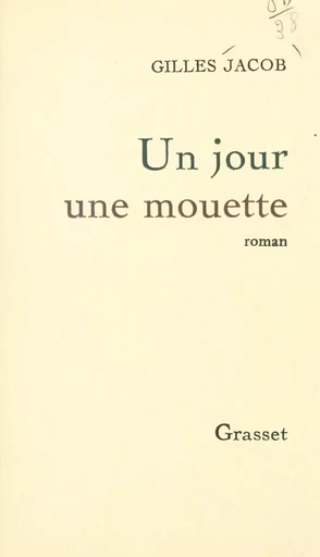 Un jour, une mouette - Gilles Jacob - (Grasset) réédition numérique FeniXX