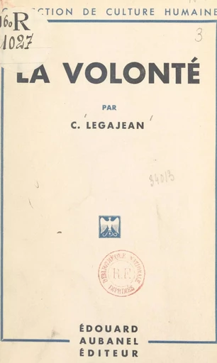 La volonté - C. Legajean - (Éditions de La Martinière) réédition numérique FeniXX