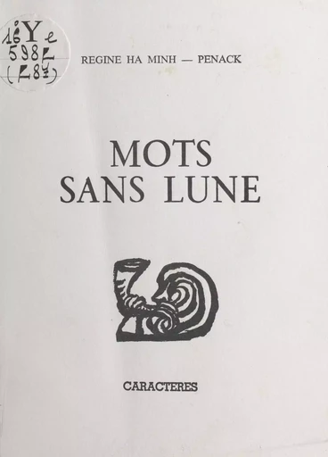 Mots sans lune - Régine Ha Minh-Penack - Caractères (réédition numérique FeniXX)