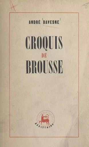 Croquis de brousse - André Davesne - (Grasset) réédition numérique FeniXX