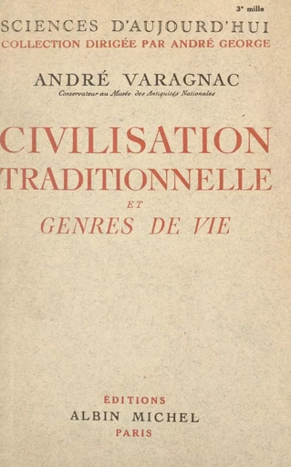 Civilisation traditionnelle et genres de vie - André Varagnac - (Albin Michel) réédition numérique FeniXX