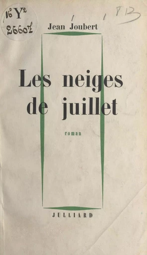 Les neiges de juillet - Jean Joubert - (Julliard) réédition numérique FeniXX