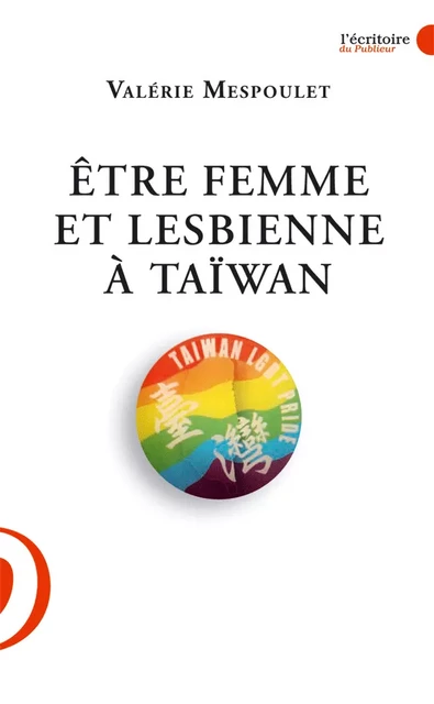 Etre femme et lesbienne à Taïwan - Valérie Mespoulet - Le Publieur